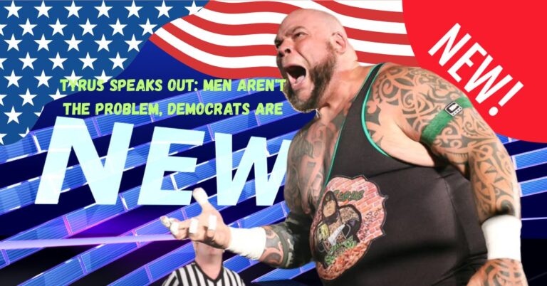 Tyrus Speaks Out: Men Aren't the Problem, Democrats Are