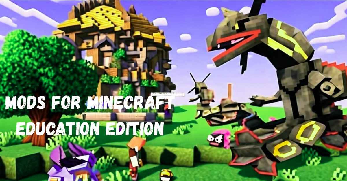 Mods for Minecraft Education Edition